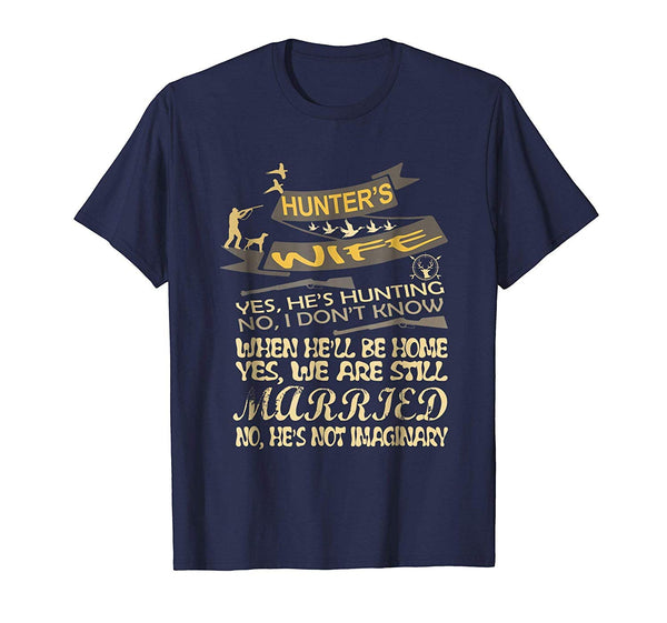 Cool Yes He's Hunting Hunter's Wife Funny Hunter  T-Shirt Navy