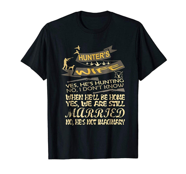 Cool Yes He's Hunting Hunter's Wife Funny Hunter  T-Shirt Black