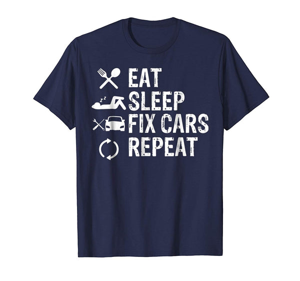 Adorable Eat Sleep Fix Cars Repeat Funny Car Lover Gift  T-Shirt Navy