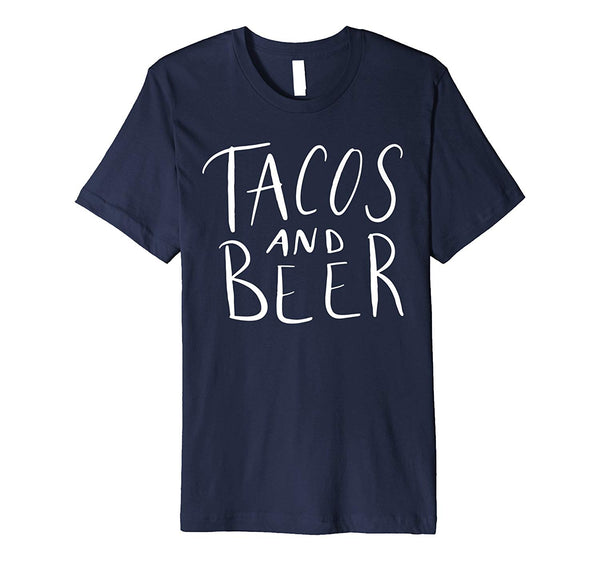 Beautiful Tacos And Beer Funny Food Foodie Mom Gift  T-Shirt Navy