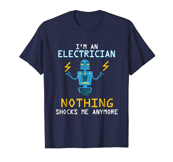 Beautiful Funny Electrician Nothing Shocks Me Apprentice  T-Shirt Navy