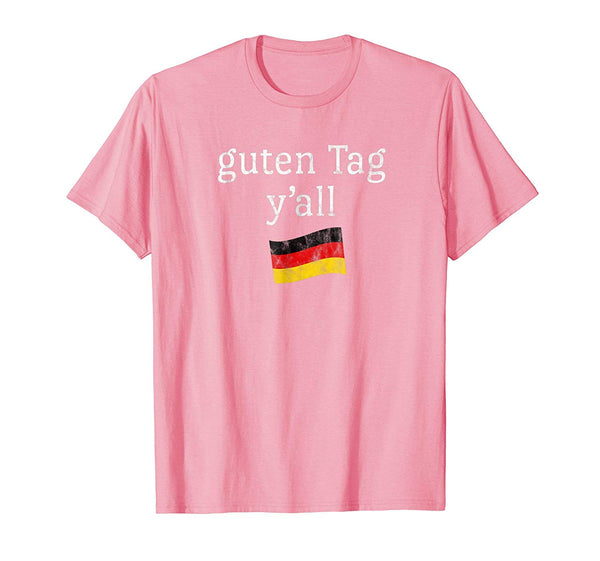 Hot Guten Tag Y'all Prost Bavaria Oktoberfest Yall  T-Shirt Pink