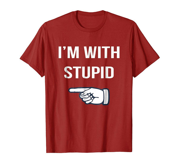 Cool I'm With Stupid Funny Sarcastic Tv Humor Novelty  T-Shirt Cranberry