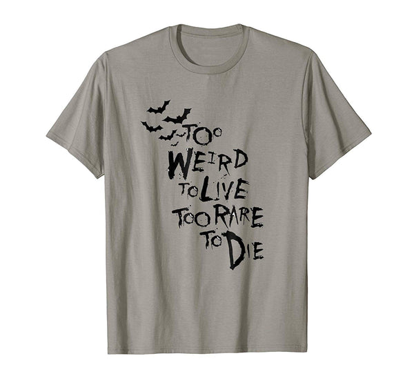 Beautiful Too Weird To Live Rare To Die Hunter Thompson  T-Shirt Slate