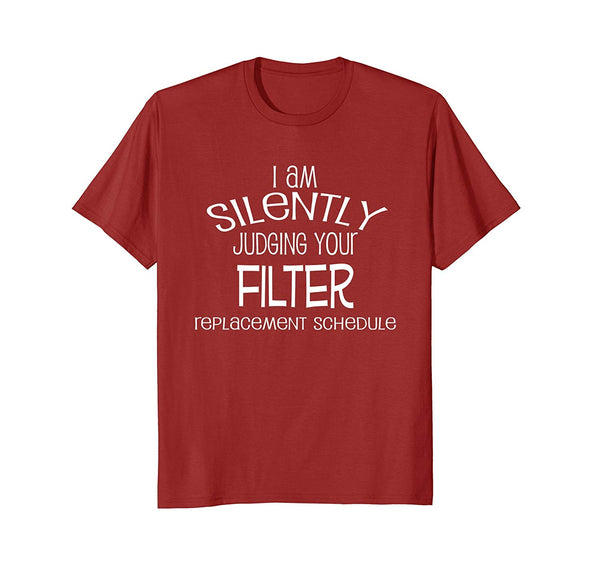 Great I Am Silently Judging Your Filter Replacement Hvac  T-Shirt Cranberry