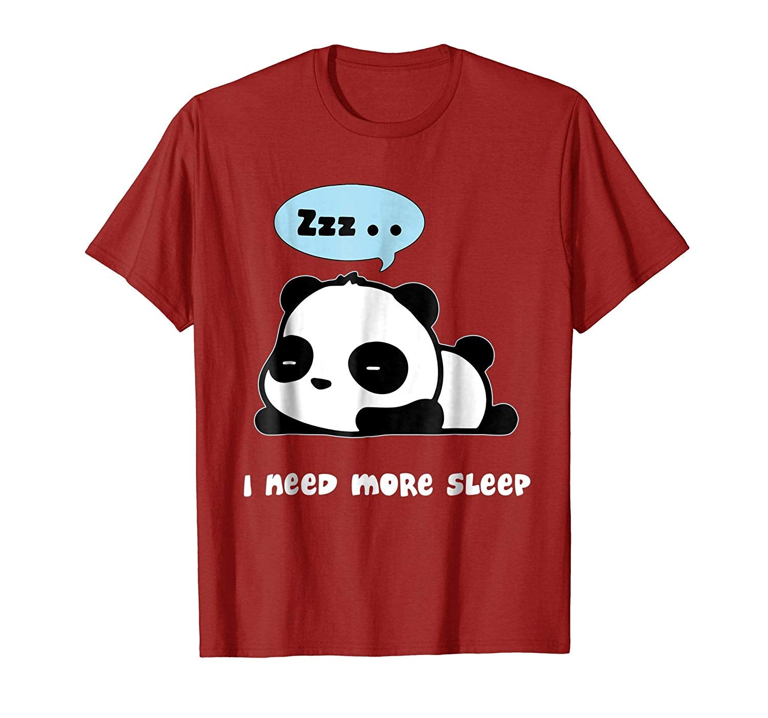 Hotest Funny Panda Bear Need More Sleep  T-Shirt Cranberry