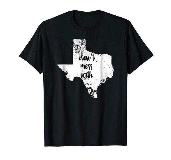 Beautiful Texas State Don't Mess Tx Love Home Distressed Tee  T-Shirt Black