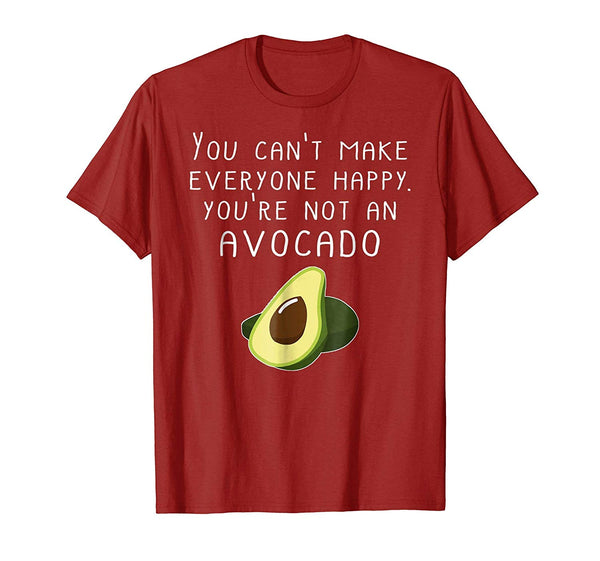 Adorable Vegan Funny Can't Make Everyone Happy Not An Avocado  T-Shirt Cranberry