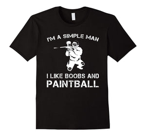 Wonderful I'm A Simple Man I Like Boobs And Paintball S  T-Shirt Black