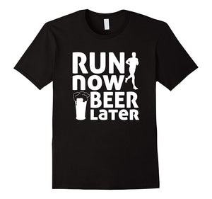 Wonderful Run Now Beer Later White Funny Runner Gift  T-Shirt Black