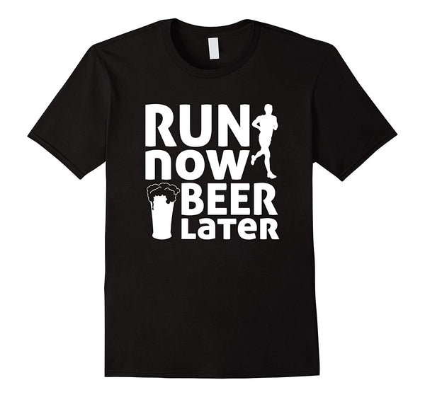 Wonderful Run Now Beer Later White Funny Runner Gift  T-Shirt Black