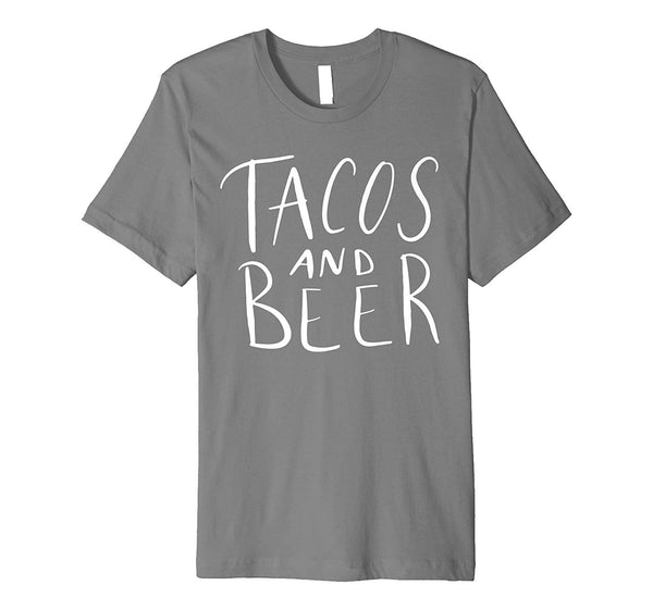 Beautiful Tacos And Beer Funny Food Foodie Mom Gift  T-Shirt Slate