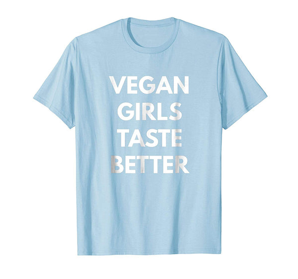 Cool Vegan Girls Taste Better Vegan Lifestyle  T-Shirt Baby Blue