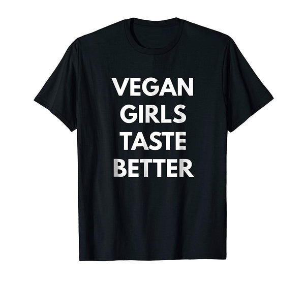 Cool Vegan Girls Taste Better Vegan Lifestyle  T-Shirt Black