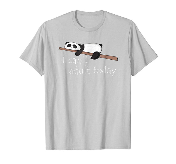 Wonderful Funny Lazy Tired Panda I Can't Adult Today  T-Shirt Silver