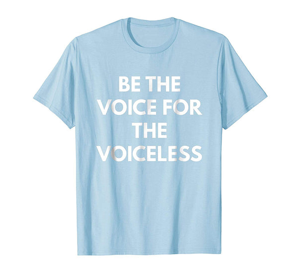 Great Be The Voice For The Voiceless Vegan Lifestyle  T-Shirt Baby Blue