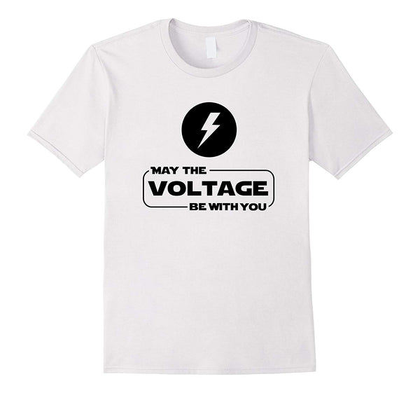 Hot May The Voltage Funny Electrician Gift Light  T-Shirt White