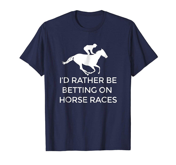 Cutest I'd Rather Be Betting On Horses Horse Racing  T-Shirt Navy