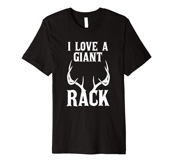 Great I Love A Giant Rack Deer Hunter Season Dad Funny  T-Shirt Black