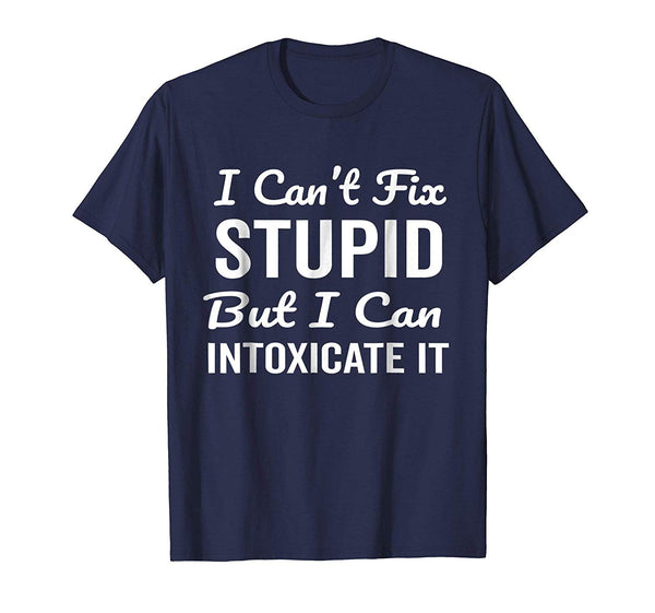 Hotest I Can't Fix Stupid Funny Craft Bartenders  T-Shirt Navy