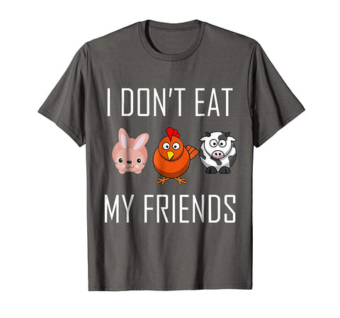 Cute I Don't Eat My Friends Funny Vegan Vegetarian  T-Shirt Asphalt