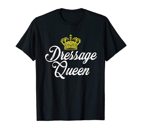 Wonderful Dressage Queen Equestrian For Horse Riders  T-Shirt Black