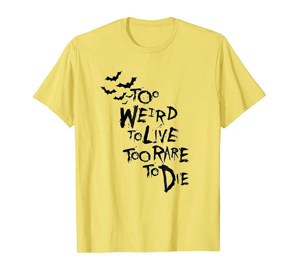 Beautiful Too Weird To Live Rare To Die Hunter Thompson  T-Shirt Lemon