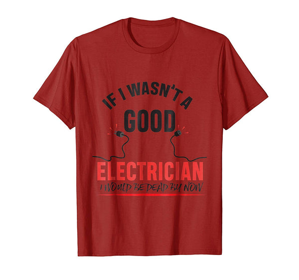 Hot Electrician Humor Electrician Funny Dad  T-Shirt Cranberry