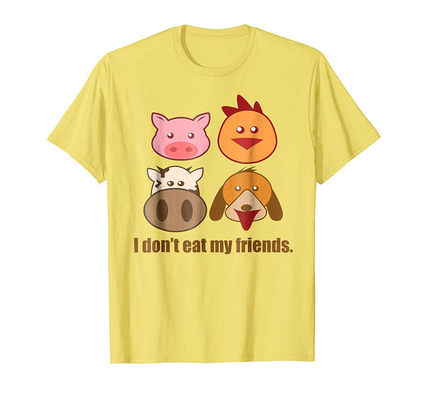 Great I Don't Eat My Friends Eat Vegan Food Gift  T-Shirt Lemon