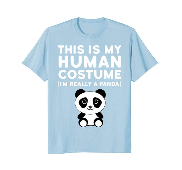 Great This Is My Human Costume I'm Really A Panda Halloween  T-Shirt Baby Blue