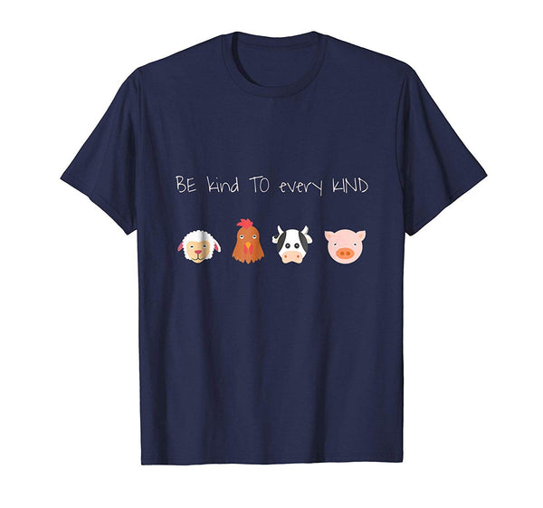 Great Be Kind To Every Kind Vegan Vegetarian Animal Rights  T-Shirt Navy