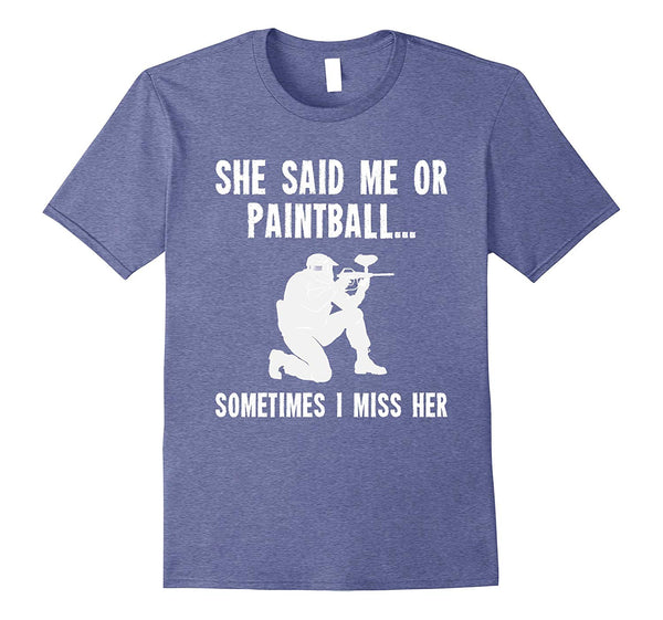 Cool Paintball For Players She Said Me Or Paintball  T-Shirt Heather Blue