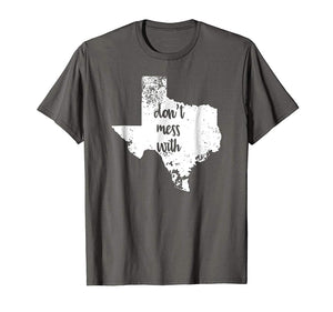 Beautiful Texas State Don't Mess Tx Love Home Distressed Tee  T-Shirt Asphalt