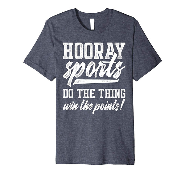 Beautiful Hooray Sports Do The Thing Win The Points Anti Sports  T-Shirt Heather Blue