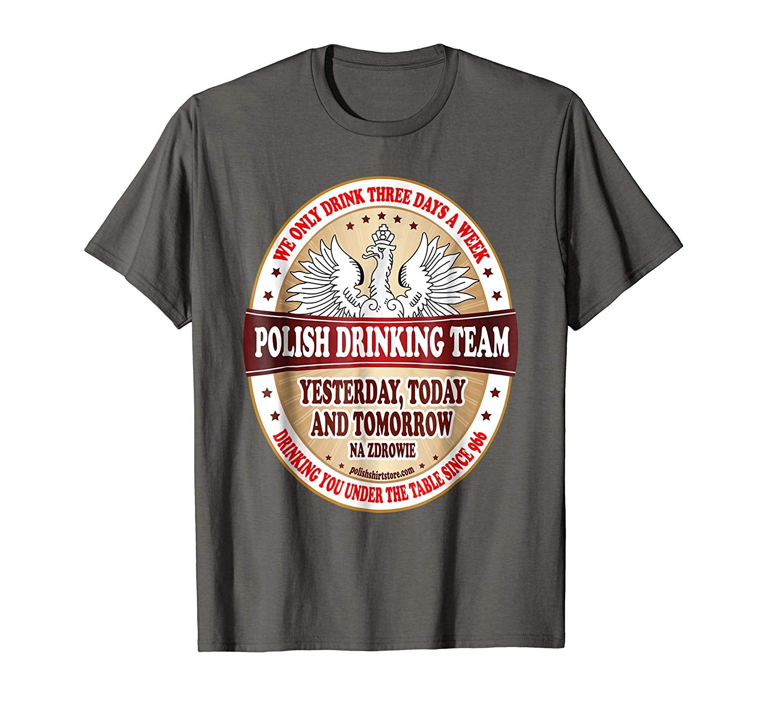 Adorable Polish Drinking Team Three Days A Week  T-Shirt Asphalt