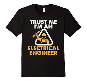 Hot Trust Me I'm An Electrical Engineer Electrician Tee  T-Shirt Black