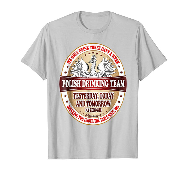 Adorable Polish Drinking Team Three Days A Week  T-Shirt Silver