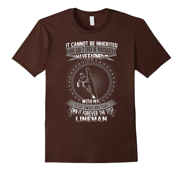 Wonderful Lineman Own Forever The Title Lineman  T-Shirt Brown