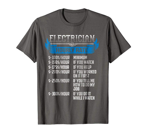 Funny Electrician Hourly Rate Funny  T-Shirt Asphalt