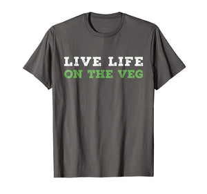 Beautiful Vegan Live Life On The Veg Funny Joke For Vegetarians  T-Shirt Asphalt