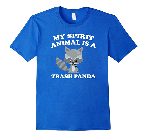 Beautiful My Spirit Animal Is Trash Panda Raccon Gift  T-Shirt Royal Blue