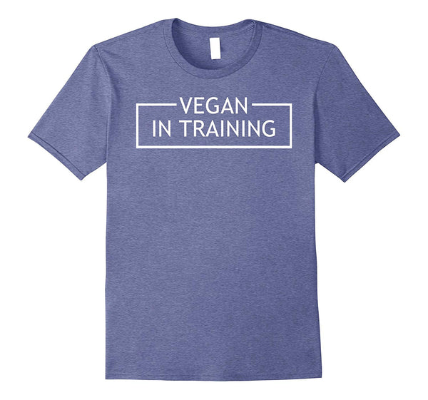 Hotest Vegan In Training Healthy Foods Lifestyle  T-Shirt Heather Blue