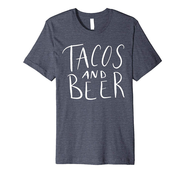 Beautiful Tacos And Beer Funny Food Foodie Mom Gift  T-Shirt Heather Blue