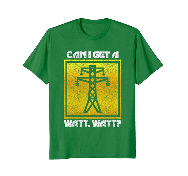 Cute Can I Get A Watt Watt Electrical Engineer Nerd  T-Shirt Kelly Green