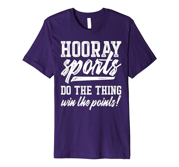 Beautiful Hooray Sports Do The Thing Win The Points Anti Sports  T-Shirt Purple