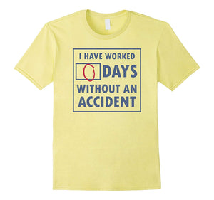 Wonderful Days Without An Accident Funny Osha Em  T-Shirt Lemon