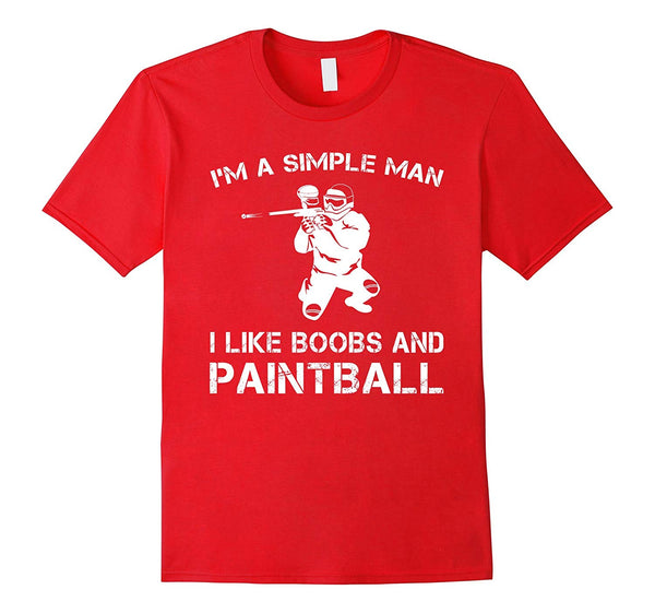 Wonderful I'm A Simple Man I Like Boobs And Paintball S  T-Shirt Red