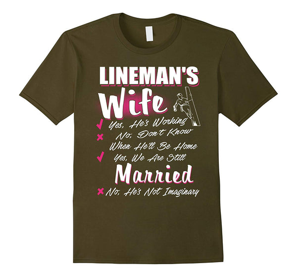 Cool Lineman Lineman Wife Yes He Working  T-Shirt Olive