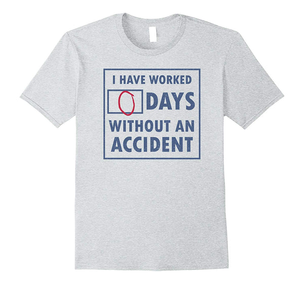 Wonderful Days Without An Accident Funny Osha Em  T-Shirt Heather Grey