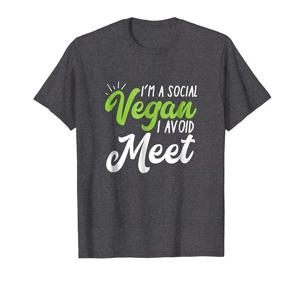 Cute I'm A Social Vegan I Avoid Meet Punny For Introverts  T-Shirt Dark Heather